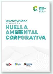 Guía metodológica para la aplicación de la Huella Ambiental Corporativa